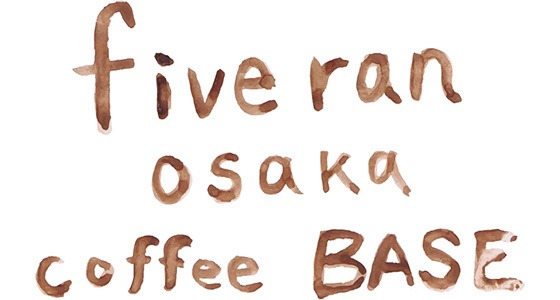 fiveran osaka coffee BASE